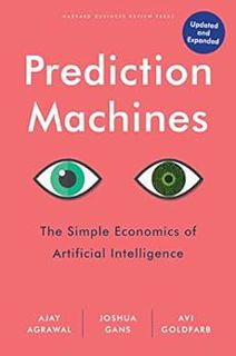 Read [EPUB KINDLE PDF EBOOK] Prediction Machines, Updated and Expanded: The Simple Economics of Arti