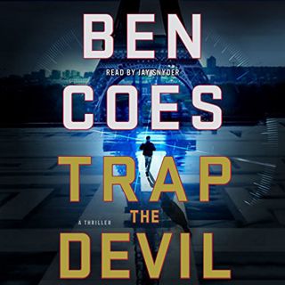 [READ] [PDF EBOOK EPUB KINDLE] Trap the Devil: Dewey Andreas, Book 7 by  Ben Coes,Jay Snyder,Macmill