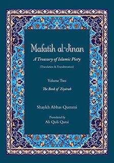 Get [PDF EBOOK EPUB KINDLE] Mafatih al-Jinan: A Treasury of Islamic Piety (Translation & Translitera