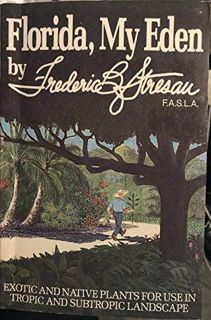 [VIEW] [PDF EBOOK EPUB KINDLE] Florida, My Eden by  Frederic B. Stresau ✉️