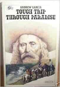 ACCESS EPUB KINDLE PDF EBOOK 39;TOUGH TRIP THROUGH PARADISE, 1878-1879 :' by Andrew Garcia 📌
