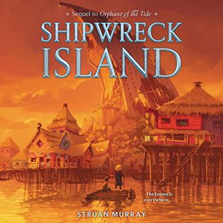 [Read] PDF EBOOK EPUB KINDLE Shipwreck Island: Orphans of the Tide, Book 2 by  Struan Murray,Laura R