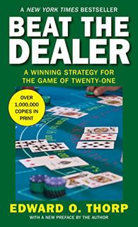 [VIEW] [PDF EBOOK EPUB KINDLE] Beat the Dealer: A Winning Strategy for the Game of Twenty-One by  Ed