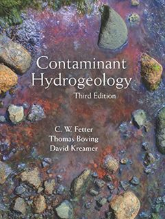 [GET] [EPUB KINDLE PDF EBOOK] Contaminant Hydrogeology by  C. W. Fetter,Thomas Boving,David Kreamer
