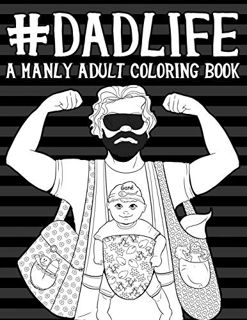 VIEW EBOOK EPUB KINDLE PDF Dad Life: A Manly Adult Coloring Book by  Papeterie Bleu 📬