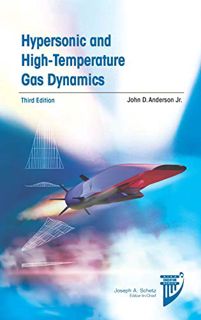 ACCESS EBOOK EPUB KINDLE PDF Hypersonic and High-Temperature Gas Dynamics (Aiaa Education) by  John