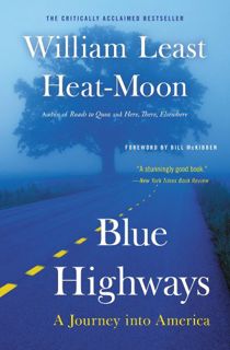 ACCESS PDF EBOOK EPUB KINDLE Blue Highways: A Journey into America by  William Least Heat-Moon 📃