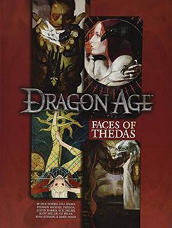 [Get] [KINDLE PDF EBOOK EPUB] Faces of Thedas: A Dragon Age RPG Sourcebook by  Lisa Adams,Stephen Mi