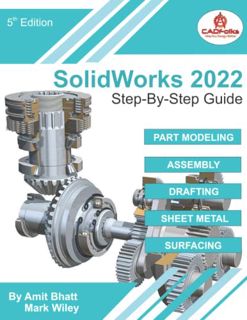 READ PDF EBOOK EPUB KINDLE SolidWorks 2022 Step-By-Step Guide: Part, Assembly, Drawings, Sheet Metal