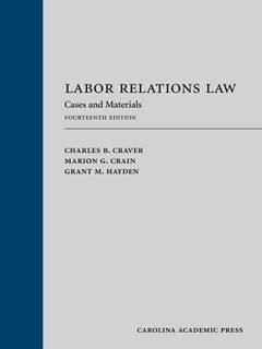 VIEW [EPUB KINDLE PDF EBOOK] Labor Relations Law: Cases and Materials by  Charles Craver,Marion Crai