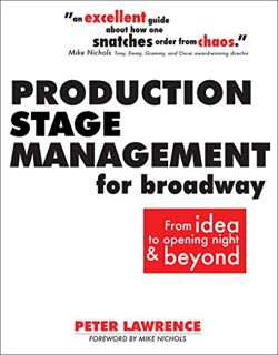Get [EBOOK EPUB KINDLE PDF] Production Stage Management for Broadway: From Ideas to Opening Night &