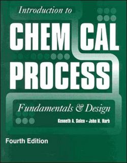 VIEW [EBOOK EPUB KINDLE PDF] Introduction to Chemical Process: Fundamentals and Design by Kenneth So