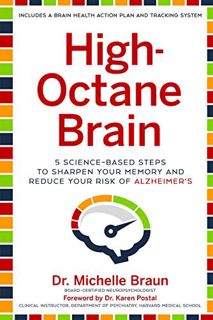 GET [EBOOK EPUB KINDLE PDF] High-Octane Brain: 5 Science-Based Steps to Sharpen Your Memory and Redu