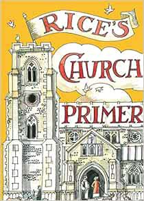Read [EBOOK EPUB KINDLE PDF] Rice's Church Primer by Matthew Rice 🖍️