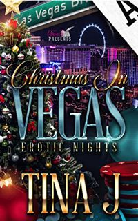 Access EPUB KINDLE PDF EBOOK Christmas in Vegas : Erotic Nights by  Tina  J 📨
