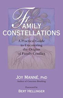 [READ] EPUB KINDLE PDF EBOOK Family Constellations: A Practical Guide to Uncovering the Origins of F