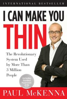 [Access] EPUB KINDLE PDF EBOOK I Can Make You Thin: The Revolutionary System Used by More Than 3 Mil