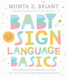[GET] EPUB KINDLE PDF EBOOK Baby Sign Language Basics: Early Communication for Hearing Babies and To