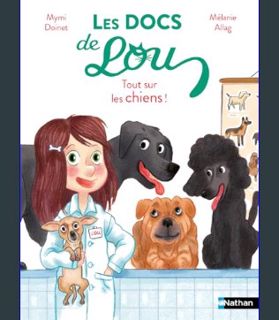 [EBOOK] [PDF] Les docs de Lou : Tout sur les chiens !     Hardcover – February 1, 2024