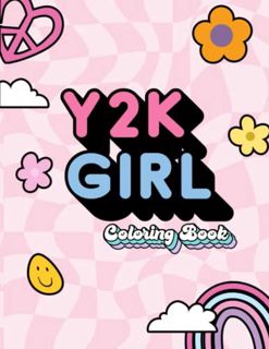Get EPUB KINDLE PDF EBOOK Y2K Girl Coloring Book: Y2K Coloring Book with Preppy and Aesthetic Art Co
