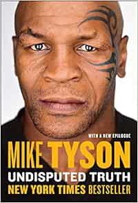 Get [PDF EBOOK EPUB KINDLE] Undisputed Truth by Mike Tyson,Larry Sloman 📗