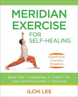 [READ] EBOOK EPUB KINDLE PDF Meridian Exercise for Self Healing: Classified by Common Symptoms by  I