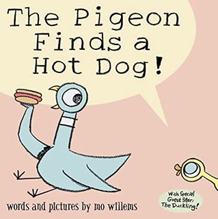 [Get] KINDLE PDF EBOOK EPUB The Pigeon Finds a Hot Dog! by  Mo Willems 📜
