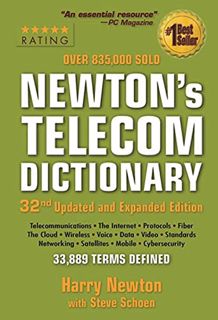 [ACCESS] EBOOK EPUB KINDLE PDF Newton's Telecom Dictionary by  Harry Newton &  Steven Schoen 📔