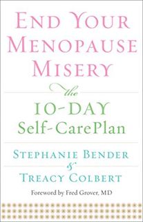 READ [PDF EBOOK EPUB KINDLE] End Your Menopause Misery: The 10-Day Self-Care Plan by  Stephanie Bend