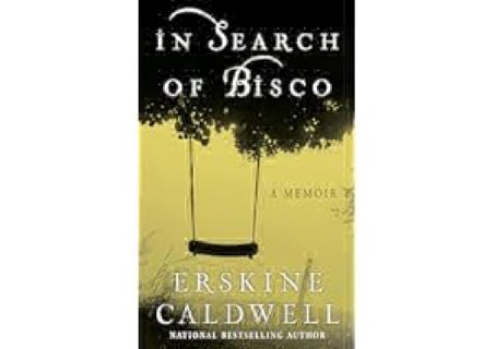 ⚡PDF ❤ In Search of Bisco: A Memoir by Erskine Caldwell