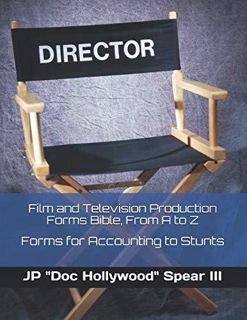 [Download] PDF Film and Television Production Forms Bible, From A to Z