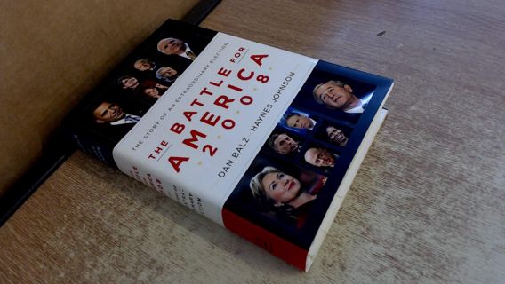 ❤[READ]❤ The Battle for America 2008: The Story of an Extraordinary Election