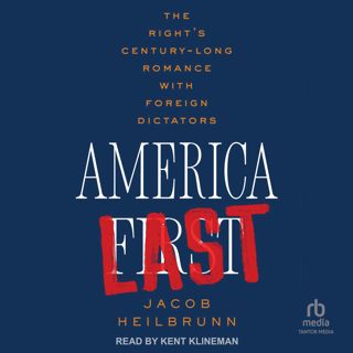 PDF/READ❤ America Last: The Right's Century-Long Romance with Foreign Dictators