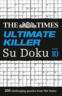 [Access] [PDF EBOOK EPUB KINDLE] The Times Ultimate Killer Su Doku Book 10: 200 of the Deadliest Su
