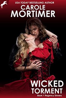 [VIEW] [EPUB KINDLE PDF EBOOK] Wicked Torment (Regency Sinners 1) by  Carole Mortimer 📤