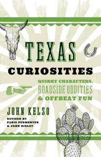 PDF_⚡ Texas Curiosities: Quirky Characters, Roadside Oddities & Offbeat Fun