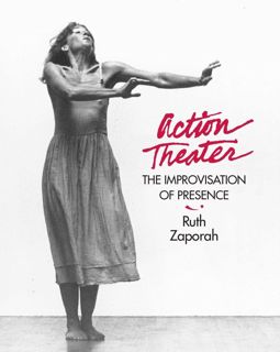 (Download) Action Theater: The Improvisation of Presence