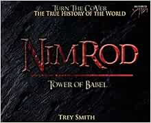 [Get] EBOOK EPUB KINDLE PDF Nimrod: The Tower of Babel by Trey Smith (2) (Preflood to Nimrod to Exod