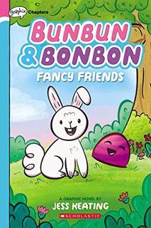 ACCESS EBOOK EPUB KINDLE PDF Fancy Friends: A Graphix Chapters Book (Bunbun & Bonbon #1) (1) by  Jes