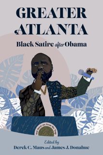 Pdf⚡️(read✔️online) Greater Atlanta: Black Satire after Obama
