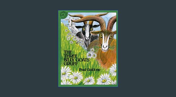 Full E-book The Three Billy Goats Gruff (Paul Galdone Nursery Classic)     Paperback – Picture Book