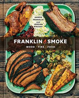 [PDF-EPub] Download Franklin Smoke: Wood. Fire. Food. [A Cookbook]
