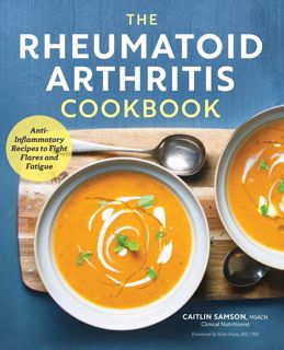 READ/DOWNLOAD The Rheumatoid Arthritis Cookbook: Anti-Inflammator