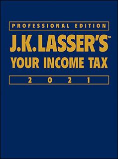 [READ] [PDF EBOOK EPUB KINDLE] J.K. Lasser's Your Income Tax 2021 by  J.K. Lasser Institute 📪