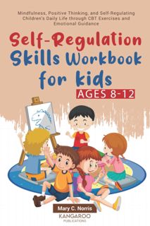 PDF DOWNLOAD FREE Self-Regulation Skills Workbook for Kids (8-12):