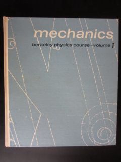 [ACCESS] [EPUB KINDLE PDF EBOOK] Mechanics (Berkeley Physics Course, Vol. 1) (v. 1) by  Charles Kitt