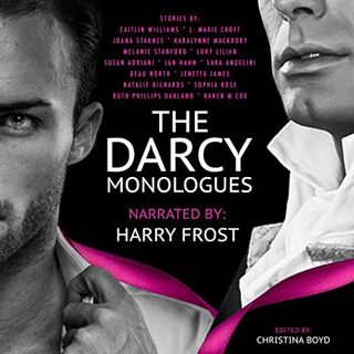 View [KINDLE PDF EBOOK EPUB] The Darcy Monologues by  Lory Lilian,Caitlin Williams,Joana Starnes,Jan