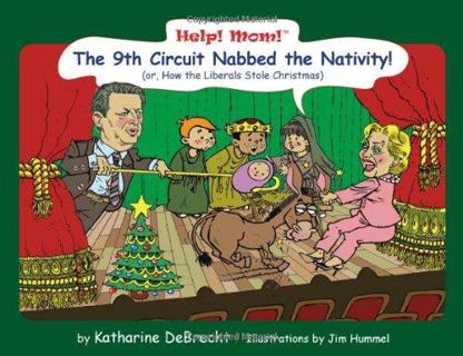 Download (PDF) Help! Mom! The 9th Circuit Nabbed the Nativity (Help! Mom!)