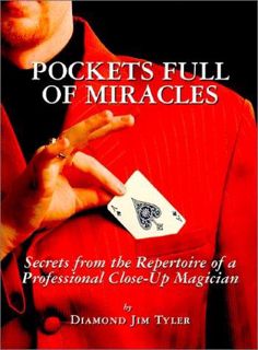 Download PDF Pockets Full of Miracles: Secrets from the Repertoire of a Professional Close-Up M