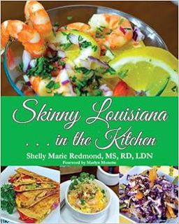 GET KINDLE PDF EBOOK EPUB Skinny Louisiana . . . in the Kitchen by Shelly Redmond,Marlyn Monette ✉️